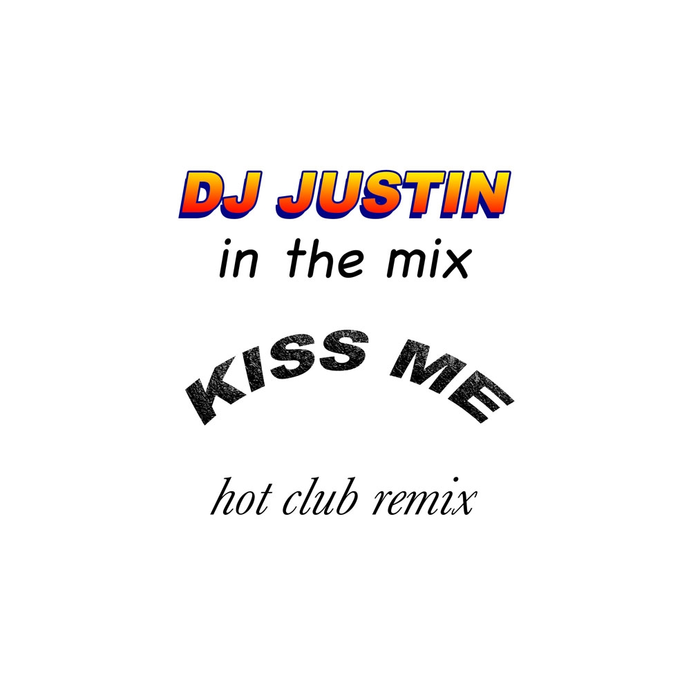 Kiss Me (Hot Club Remix)